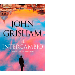 El intercambio <br> John Grisham